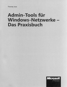 Admin-Tools Für Windows-Netzwerke - Das Praxisbuch