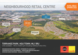 TORRANCE PARK, HOLYTOWN, ML1 5RU Units Available - 750 to 4,000 Sq.Ft Including 1,800Sq.Ft Drive-Thru