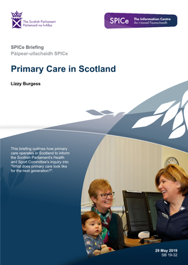 Spice Briefing Pàipear-Ullachaidh Spice Primary Care in Scotland