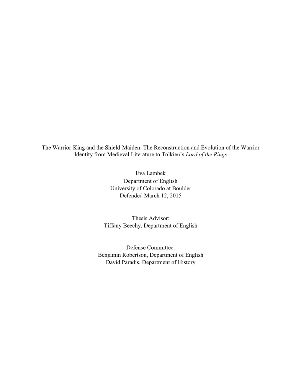 The Warrior-King and the Shield-Maiden: the Reconstruction and Evolution of the Warrior Identity from Medieval Literature to Tolkien’S Lord of the Rings