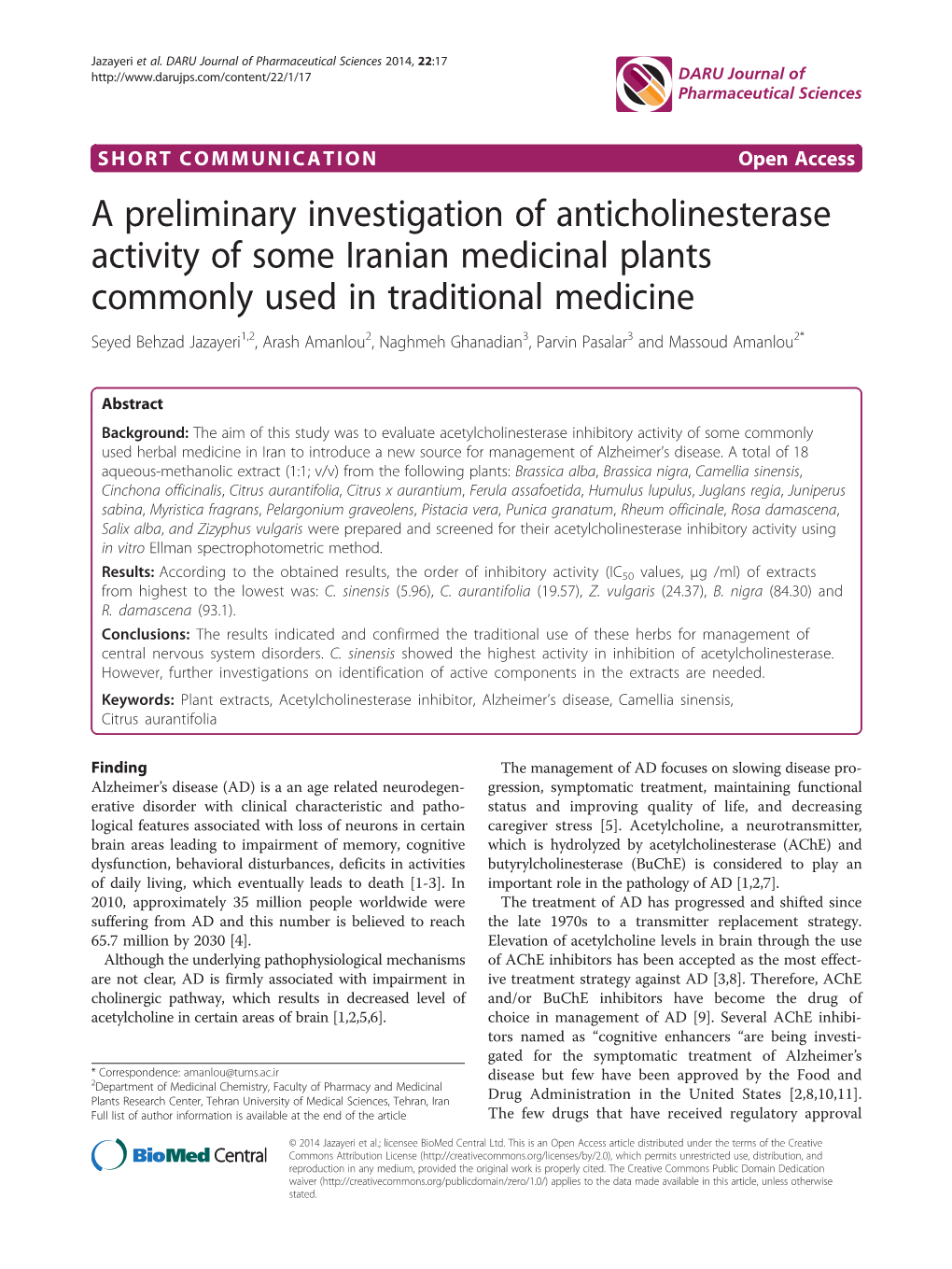 A Preliminary Investigation of Anticholinesterase Activity of Some Iranian Medicinal Plants Commonly Used in Traditional Medicin