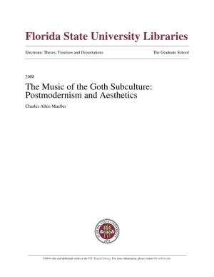 The Music of the Goth Subculture: Postmodernism and Aesthetics Charles Allen Mueller