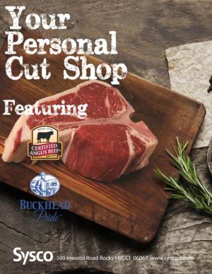Buckhead Beef RHODE ISLAND CUSTOM CUT / DEMAND OVERVIEW Buckhead Beef Is Sysco’S Own Custom Cut, Portion Control, Cut Shop