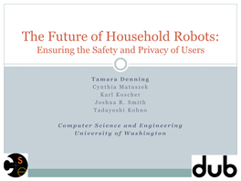 The Future of Household Robots: Ensuring the Safety and Privacy of Users