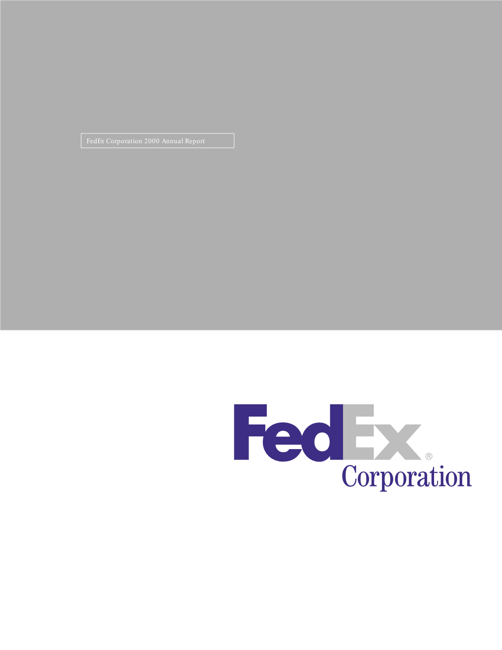 Fedex Corporation 2000 Annual Report Time-Deﬁnite, Global Express Transportation