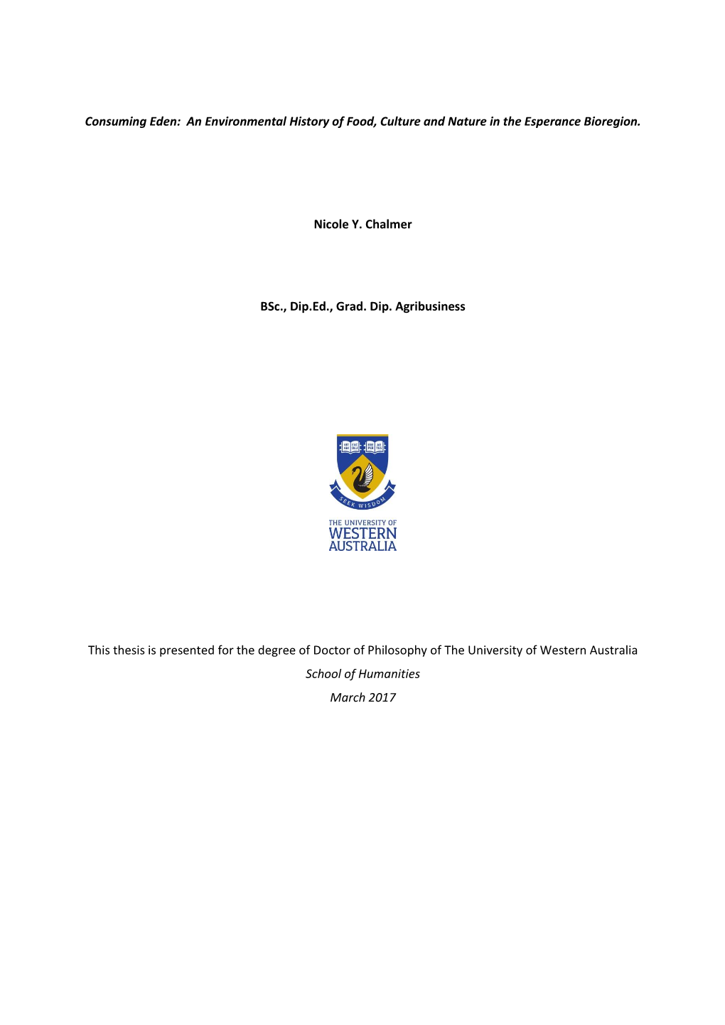 Thesis Is Presented for the Degree of Doctor of Philosophy of the University of Western Australia School of Humanities March 2017 THESIS DECLARATION