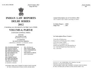 INDIAN LAW REPORTS DELHI SERIES 2012 (Containing Cases Determined by the High Court of Delhi) GENERAL INDEX VOLUME-4 INDIAN LAW REPORTS EDITOR DELHI SERIES MS
