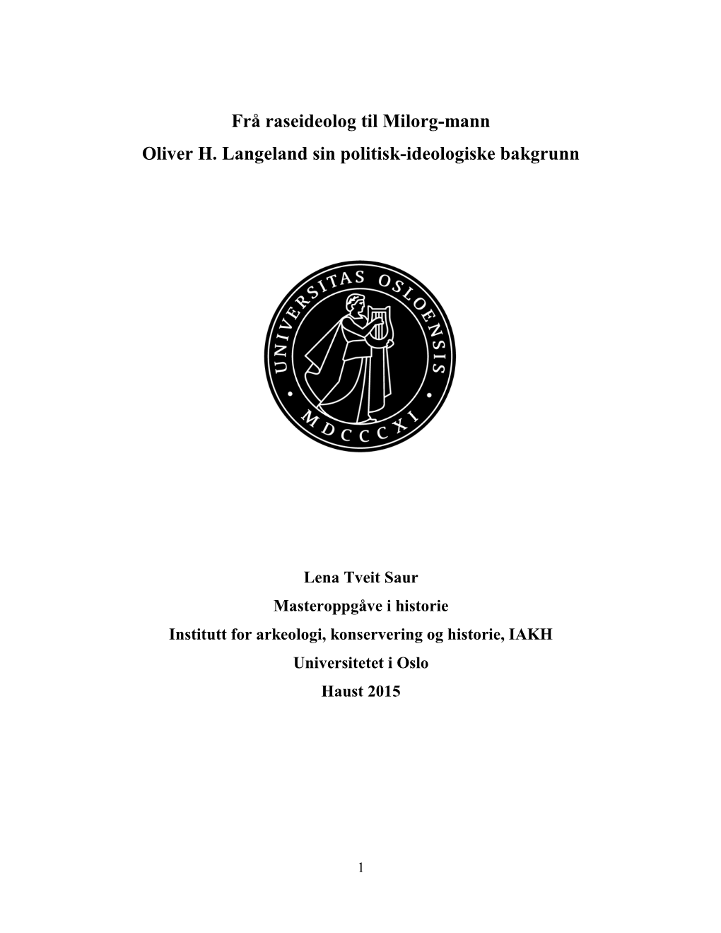 Frå Raseideolog Til Milorg-Mann Oliver H. Langeland Sin Politisk-Ideologiske Bakgrunn