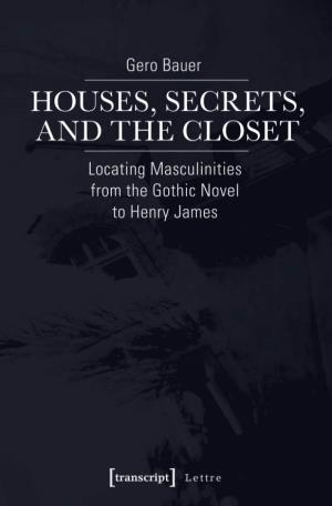 Locating Masculinities from the Gothic Novel to Henry James