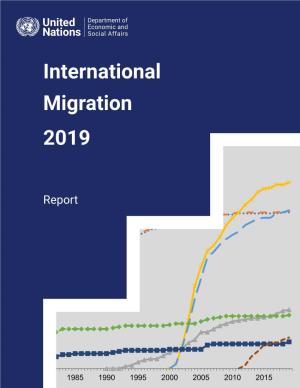 International Migration 2019: Report (ST/ESA/SER.A/438)