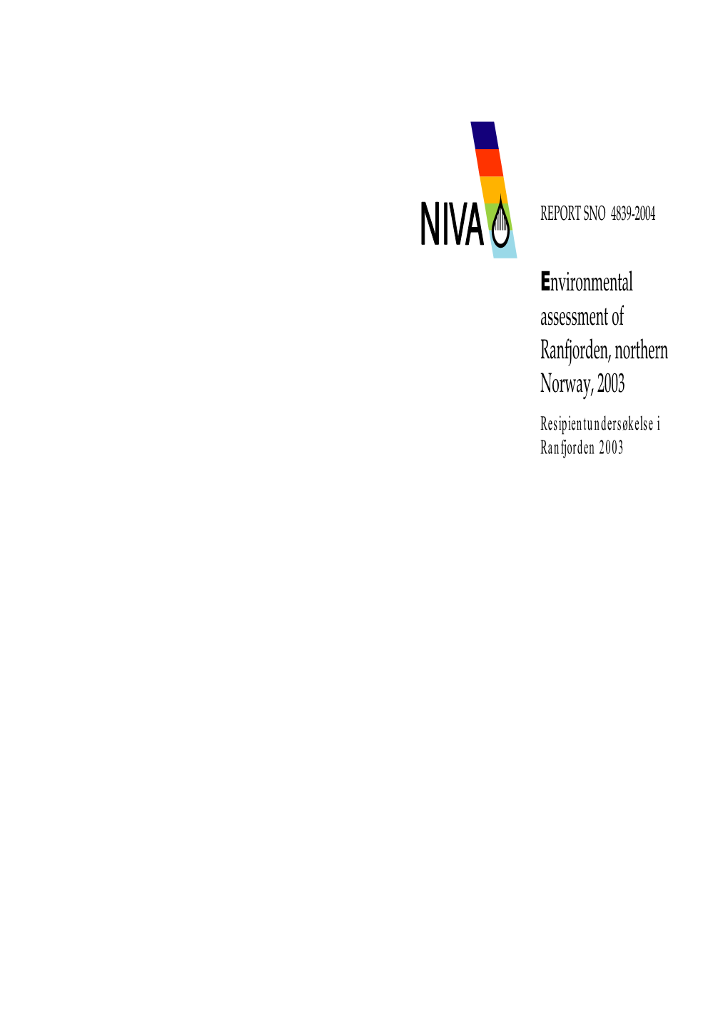 Environmental Assessment of Ranfjorden, Northern Norway, 2003 Resipientundersøkelse I Ranfjorden 2003