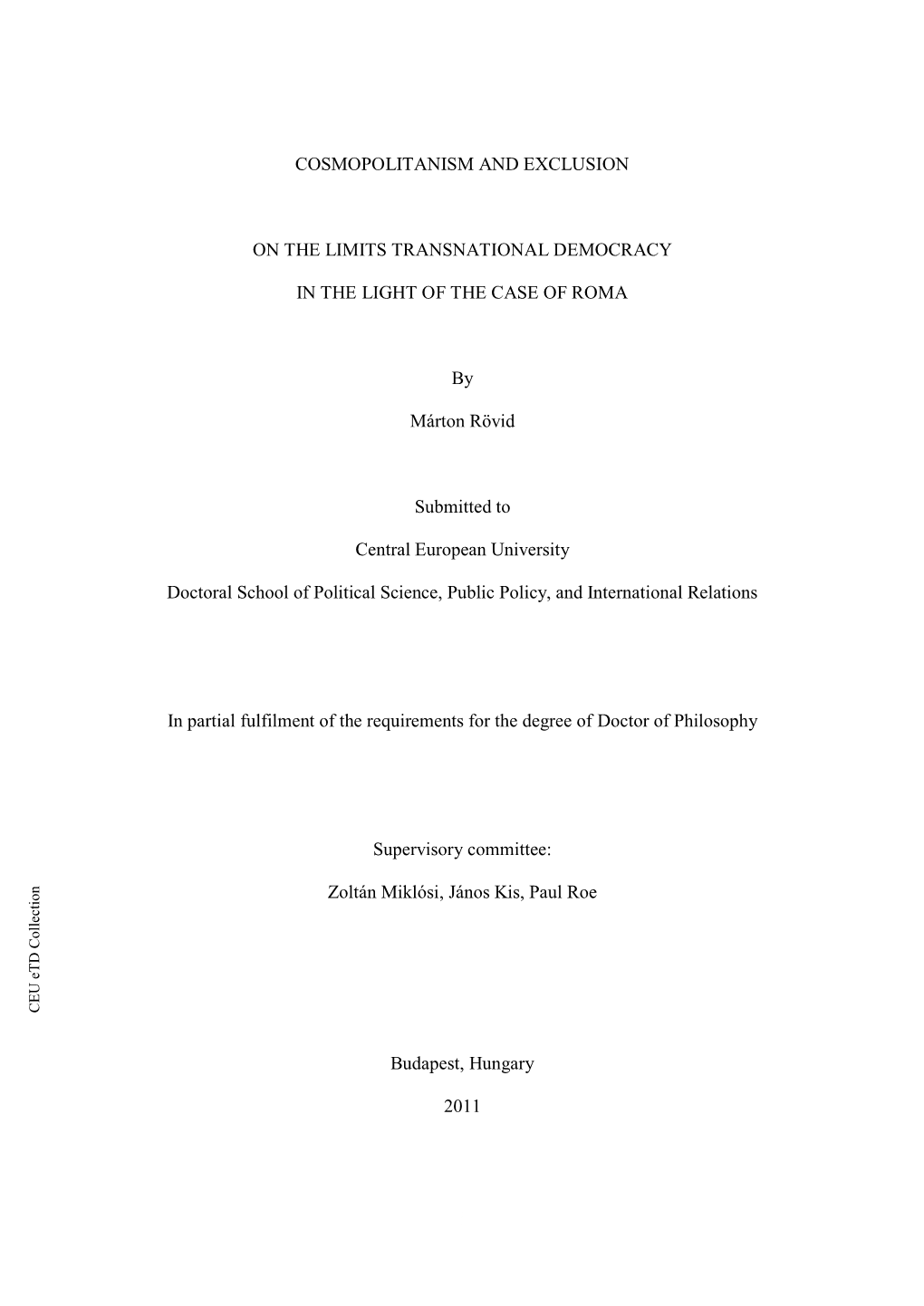 I COSMOPOLITANISM and EXCLUSION on the LIMITS TRANSNATIONAL DEMOCRACY in the LIGHT of the CASE of ROMA by Márton Rövid Submit