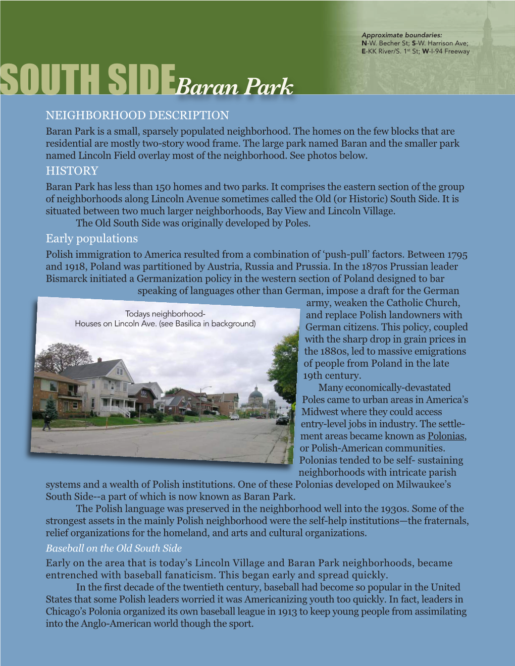 Baran Park NEIGHBORHOOD DESCRIPTION Baran Park Is a Small, Sparsely Populated Neighborhood