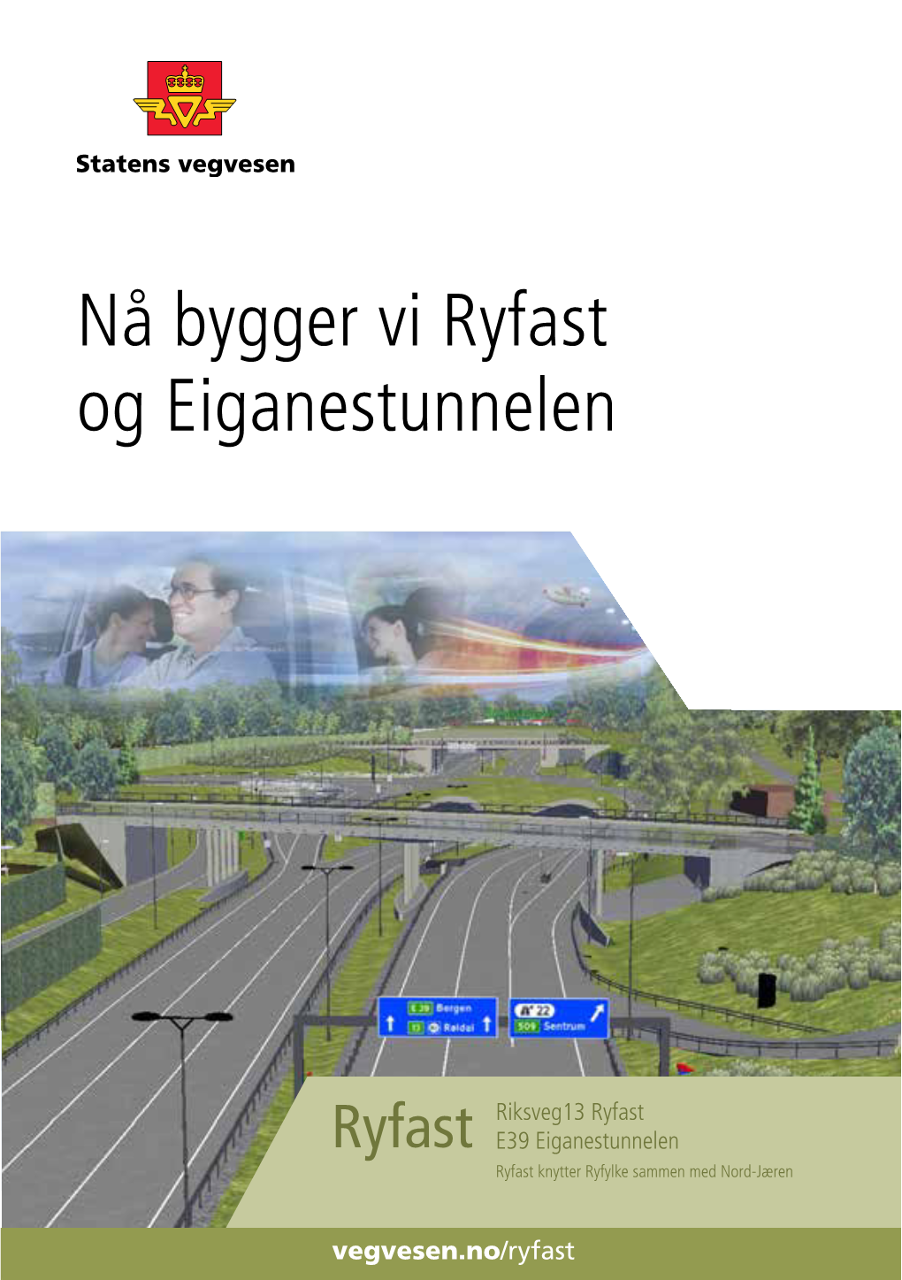 Nå Bygger Vi Ryfast Og Eiganestunnelen