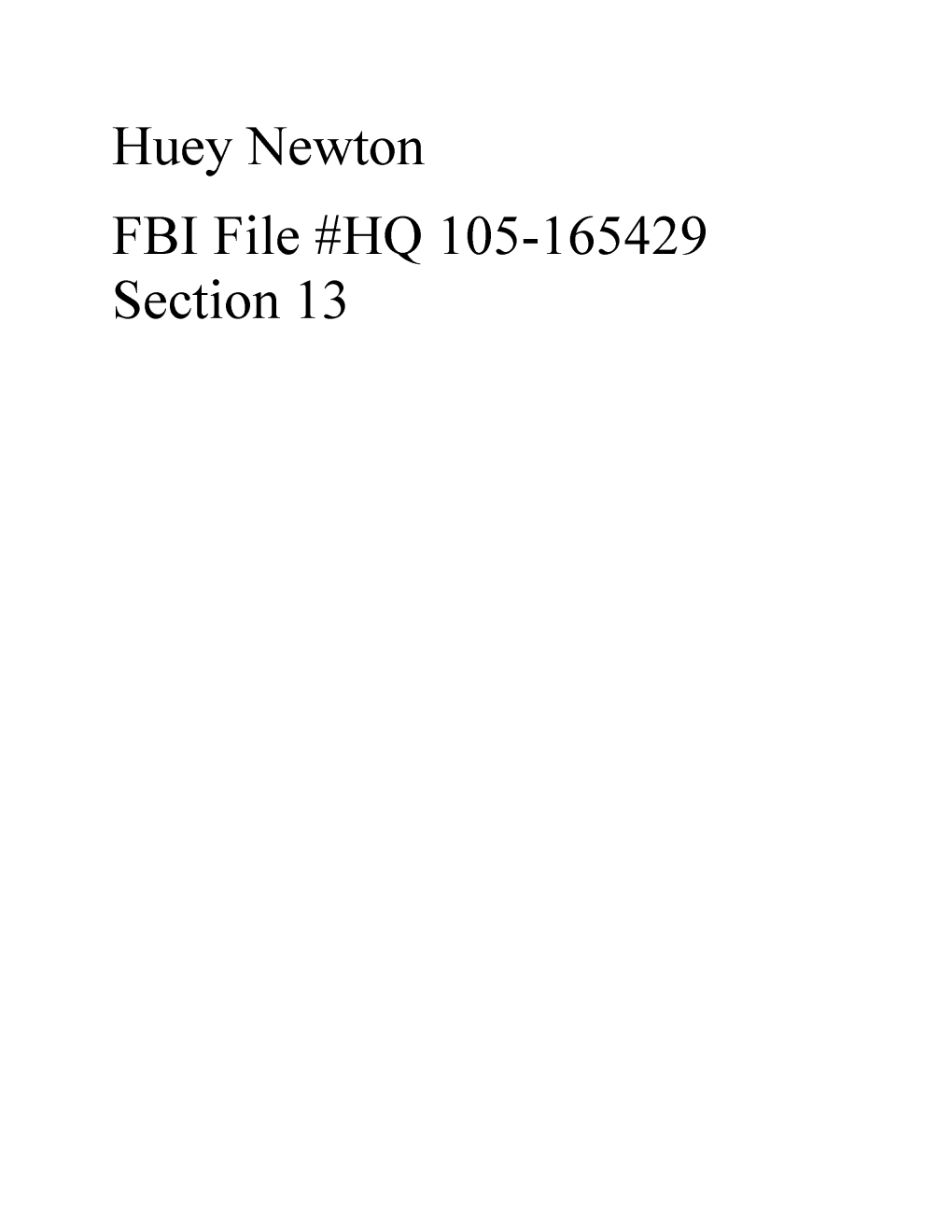 Huey Newton FBI File #HQ 105-165429 Section 13 FEDERAL BUREAU of INVEST:GAT:OU COMMUNICATIONS SECTION Mr