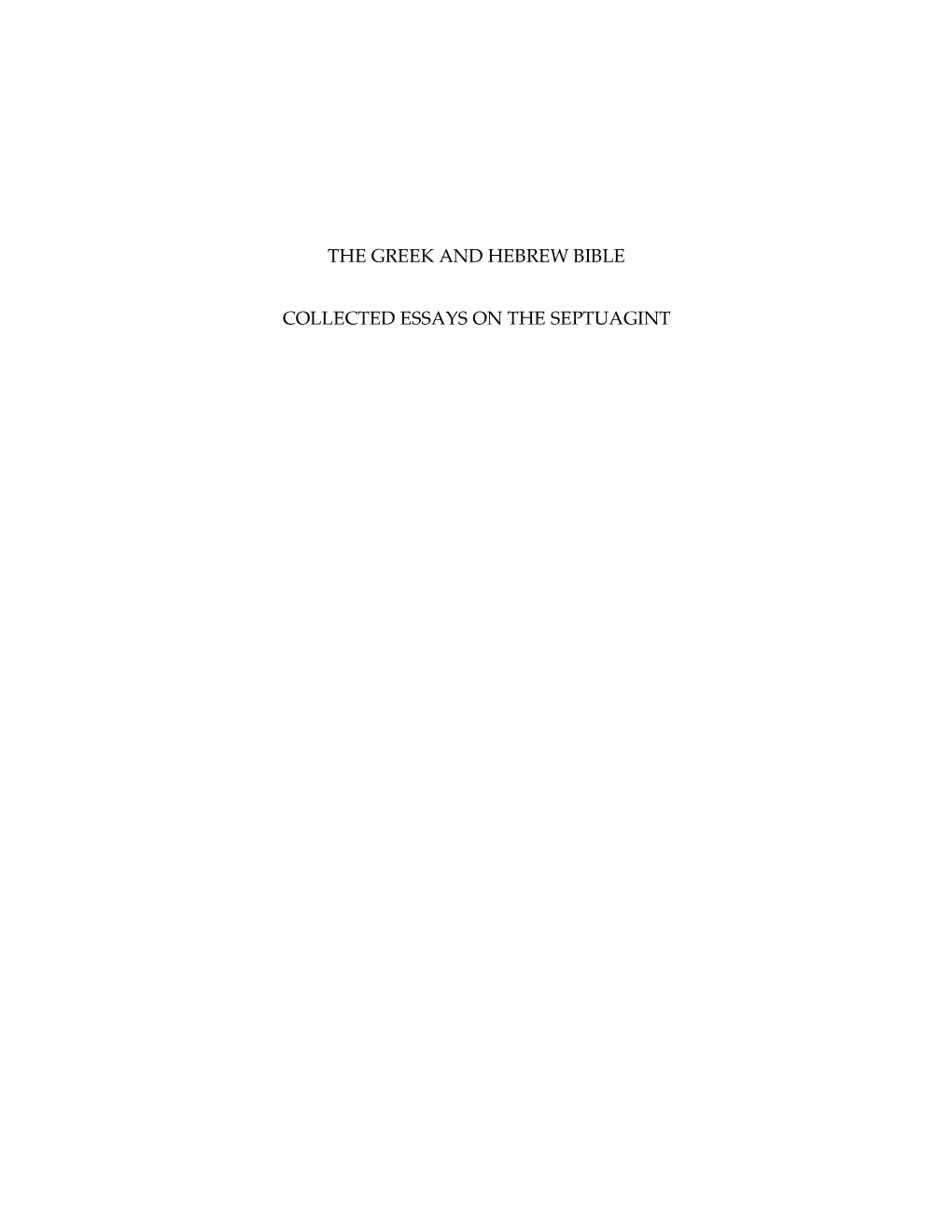 The Greek and Hebrew Bible Collected Essays on The