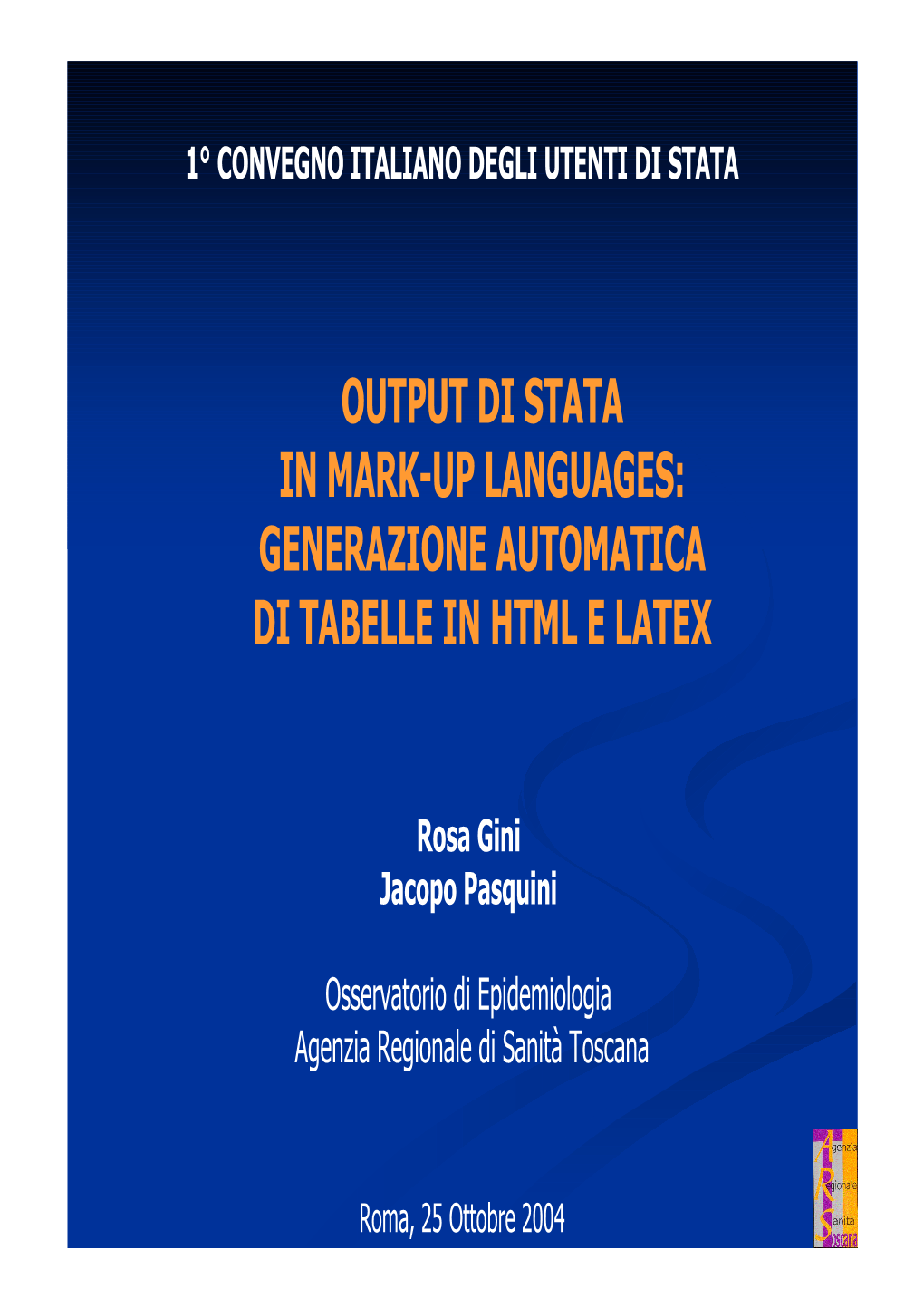Output Di Stata in Mark-Up Languages: Generazione Automatica Di Tabelle in Html E Latex