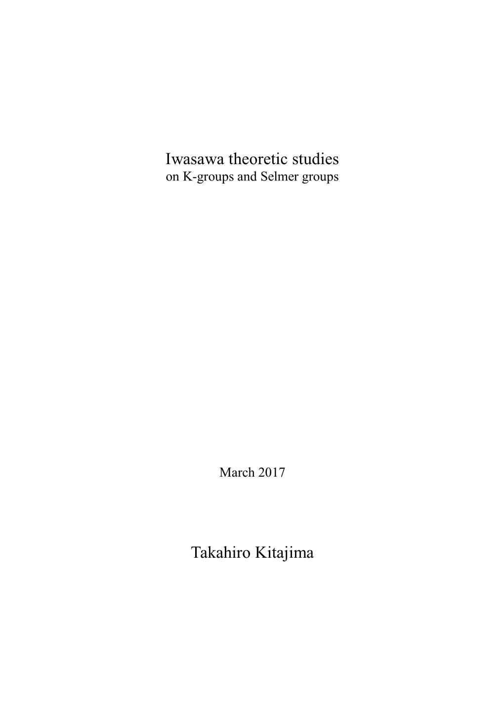 Iwasawa Theoretic Studies on K-Groups and Selmer Groups(本文)