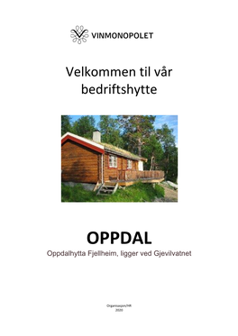 OPPDAL Oppdalhytta Fjellheim, Ligger Ved Gjevilvatnet