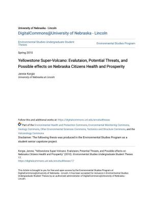 Yellowstone Super-Volcano: Evalutaion, Potential Threats, and Possible Effects on Nebraska Citizens Health and Prosperity