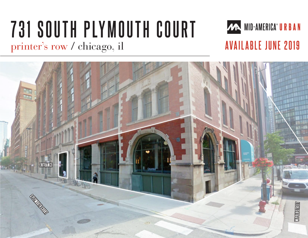 731 SOUTH PLYMOUTH COURT Printer’S Row / Chicago, Il AVAILABLE JUNE 2019