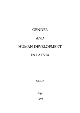 Gender and Human Development in Latvia Will Provide As Strong Contribution to This Important Dialogue