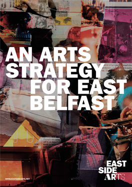 East Belfast Arts Strategy 2014–2017 2 3