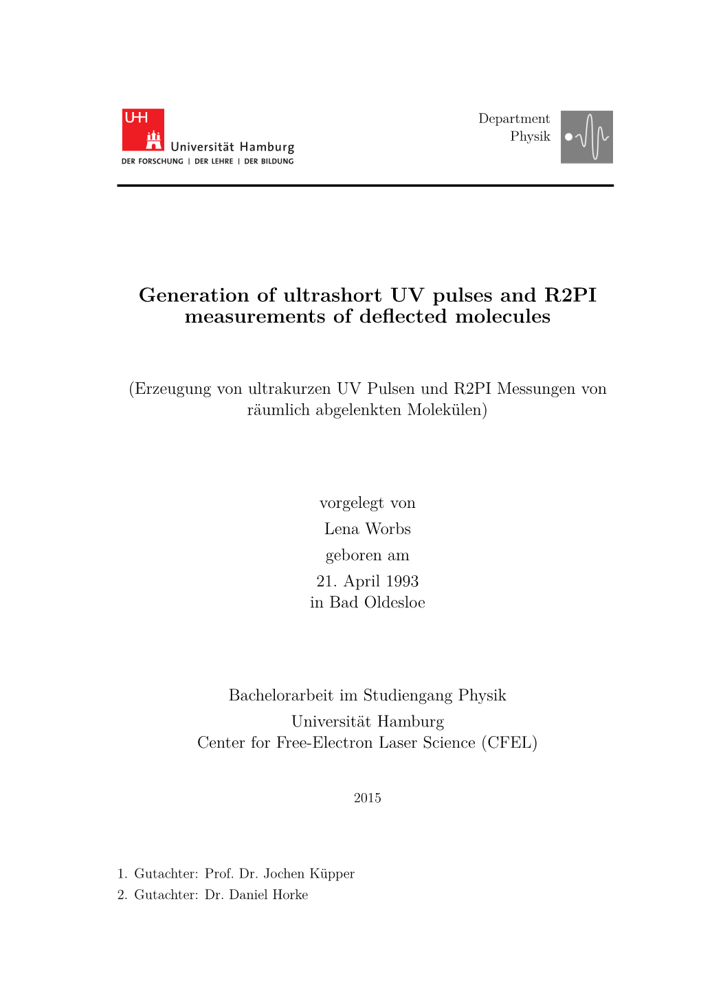 Generation of Ultrashort UV Pulses and R2PI Measurements of Deflected Molecules