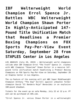 IBF Welterweight World Champion Errol Spence Jr. Battles