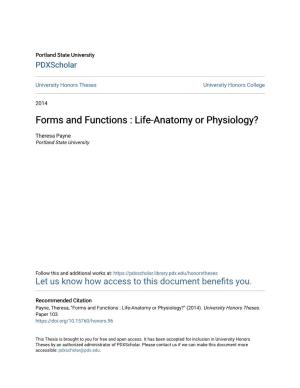 Forms and Functions : Life-Anatomy Or Physiology?