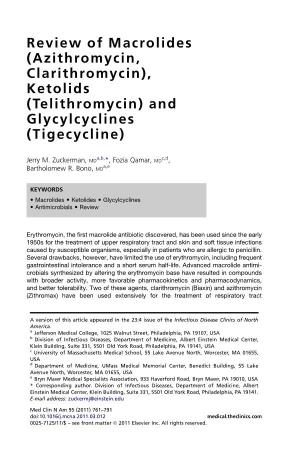 Review of Macrolides (Azithromycin, Clarithromycin), Ketolids (Telithromycin) and Glycylcyclines (Tigecycline)