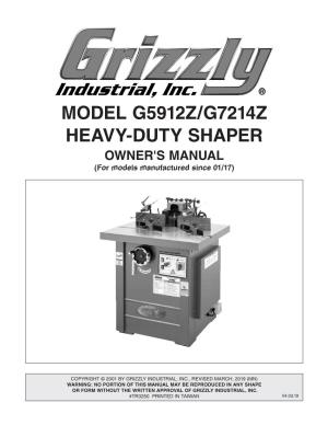 MODEL G5912Z/G7214Z HEAVY-DUTY SHAPER OWNER's MANUAL (For Models Manufactured Since 01/17)