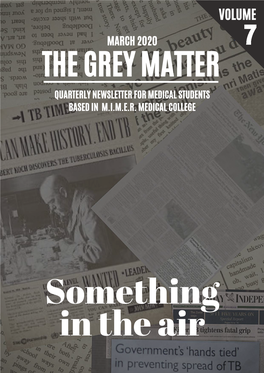 The Grey Matter Quarterly Newsletter for Medical Students Based in M.I.M.E.R