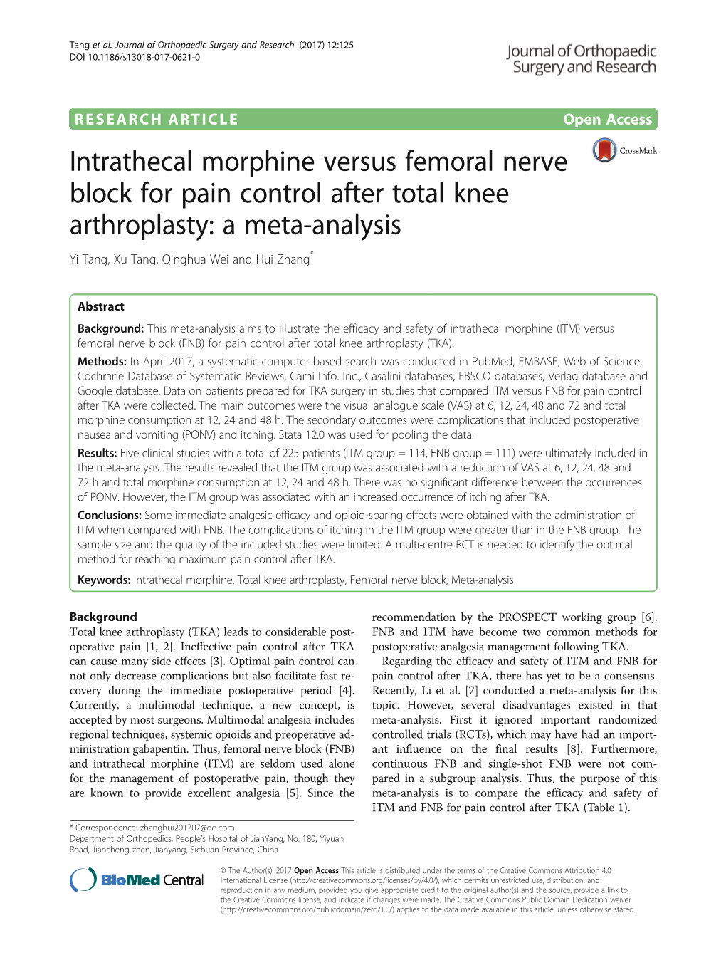 Intrathecal Morphine Versus Femoral Nerve Block for Pain Control After Total Knee Arthroplasty: a Meta-Analysis Yi Tang, Xu Tang, Qinghua Wei and Hui Zhang*