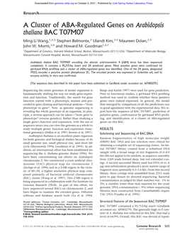 A Cluster of ABA-Regulated Genes on Arabidopsis Thaliana BAC T07M07 Ming Li Wang,1,2,3 Stephen Belmonte,2 Ulandt Kim,2,4 Maureen Dolan,2,5 John W
