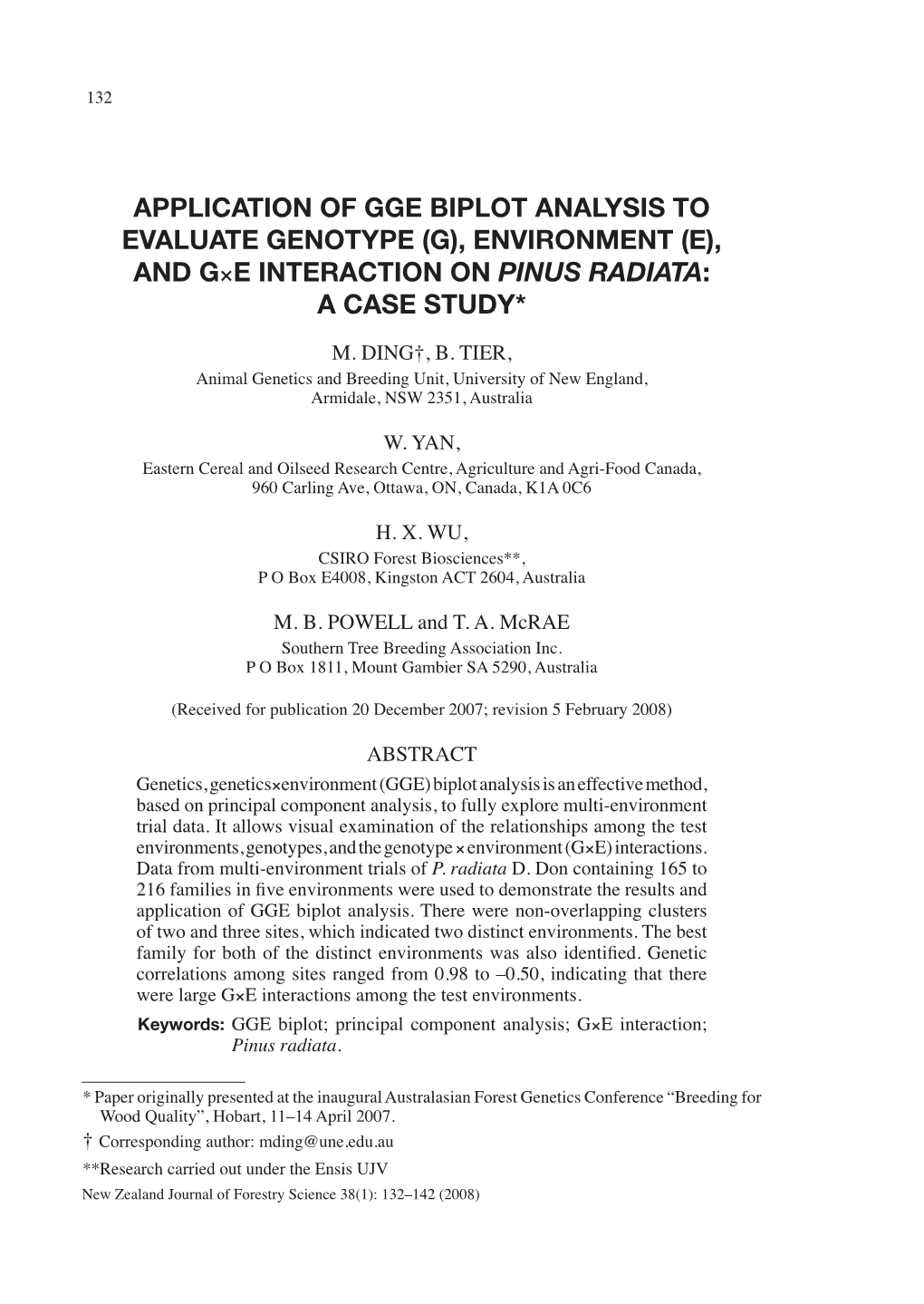 Application of GGE Biplot Analysis to Evaluate Genotype (G), Environment (E), and G×E Interaction on Pinus Radiata: a Case Study*