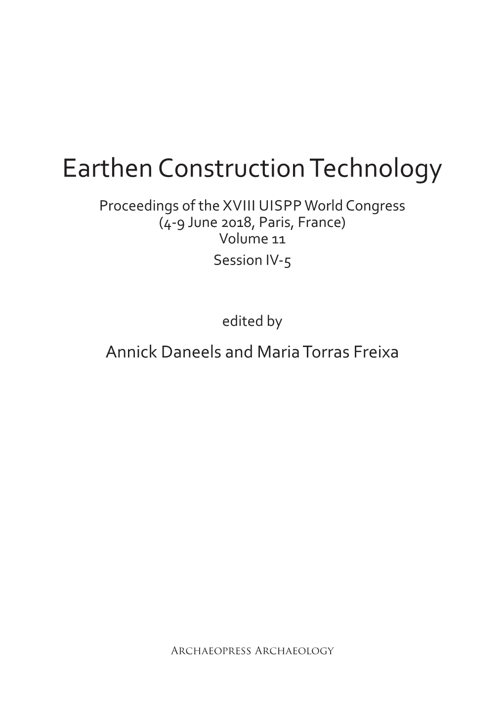 Earthen Construction Technology Proceedings of the XVIII UISPP World Congress (4-9 June 2018, Paris, France) Volume 11 Session IV-5