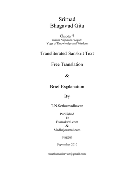 Bhagavad Gita: Chapter 7 (Part-1) Jnaana Vijnaana Yogah: Yoga of Knowledge and Wisdom T.N.Sethumadhavan