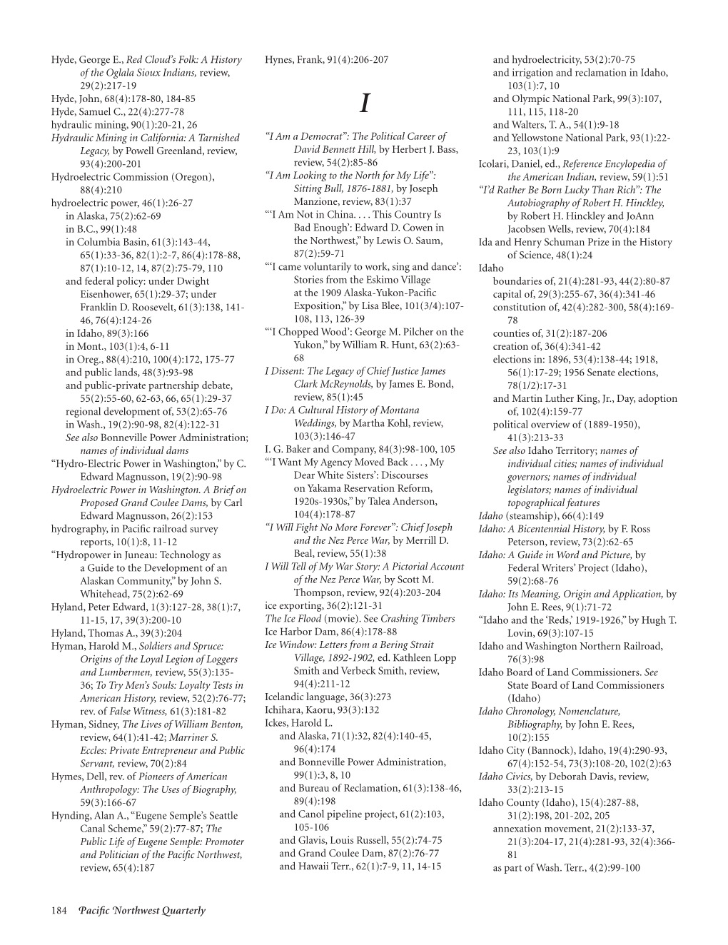 184 Pacific Northwest Quarterly Hyde, George E., Red Cloud's Folk: a History of the Oglala Sioux Indians, Review, 29(2):217-19