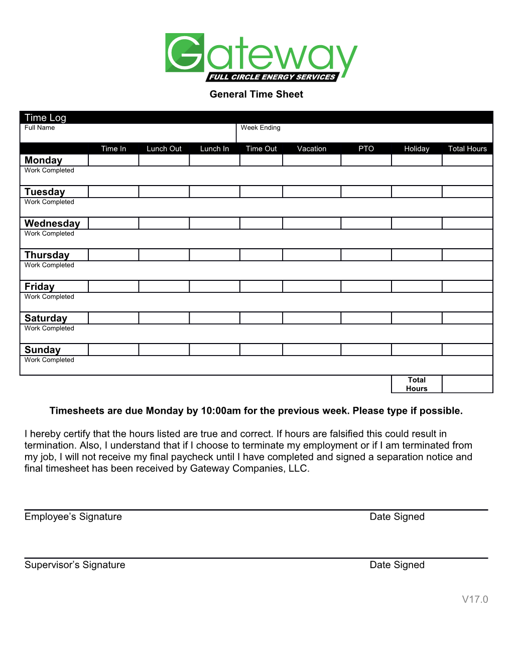 Timesheets Are Due Monday by 10:00Am for the Previous Week. Please Type If Possible