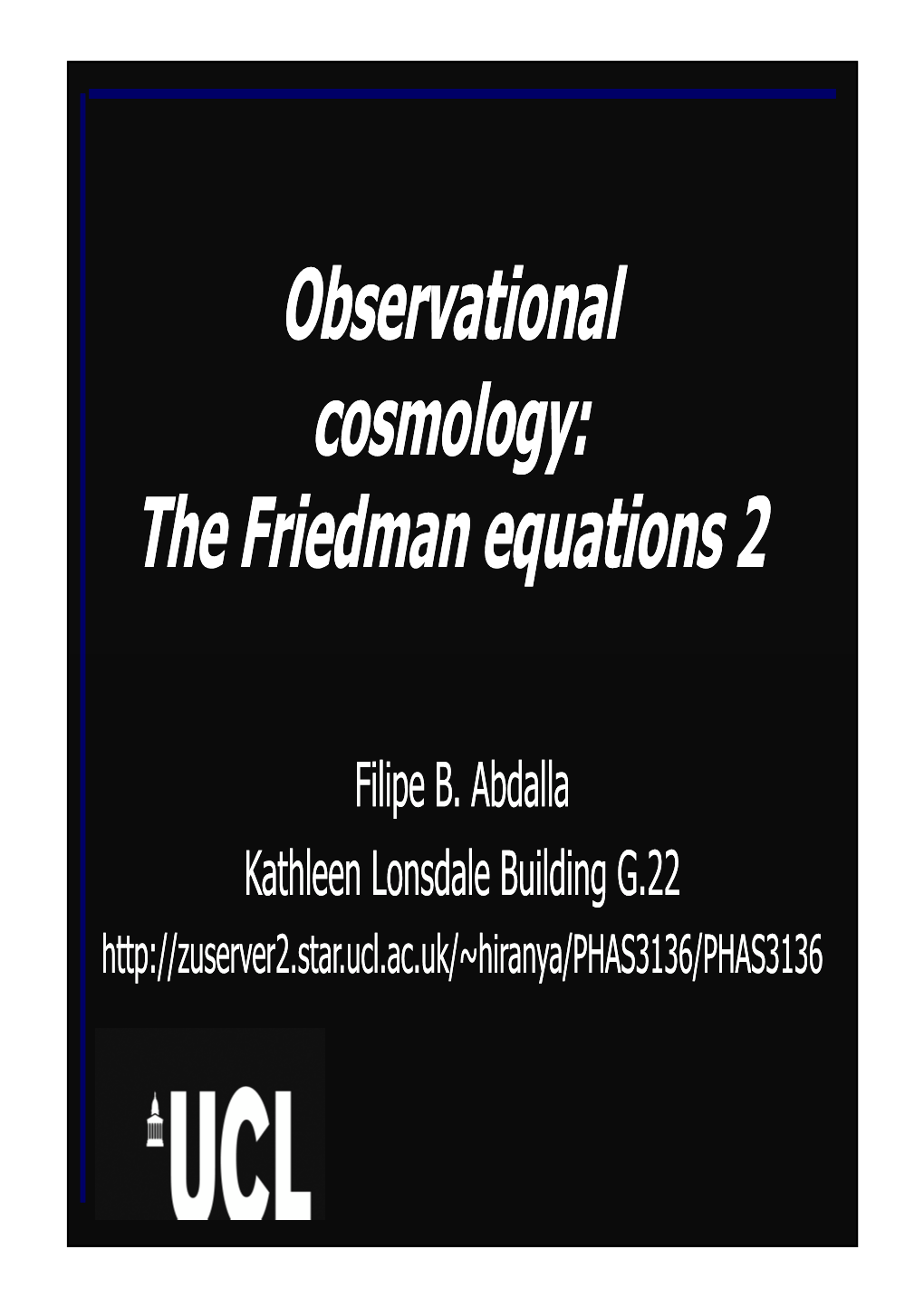 Observational Cosmology: the Friedman Equations 2