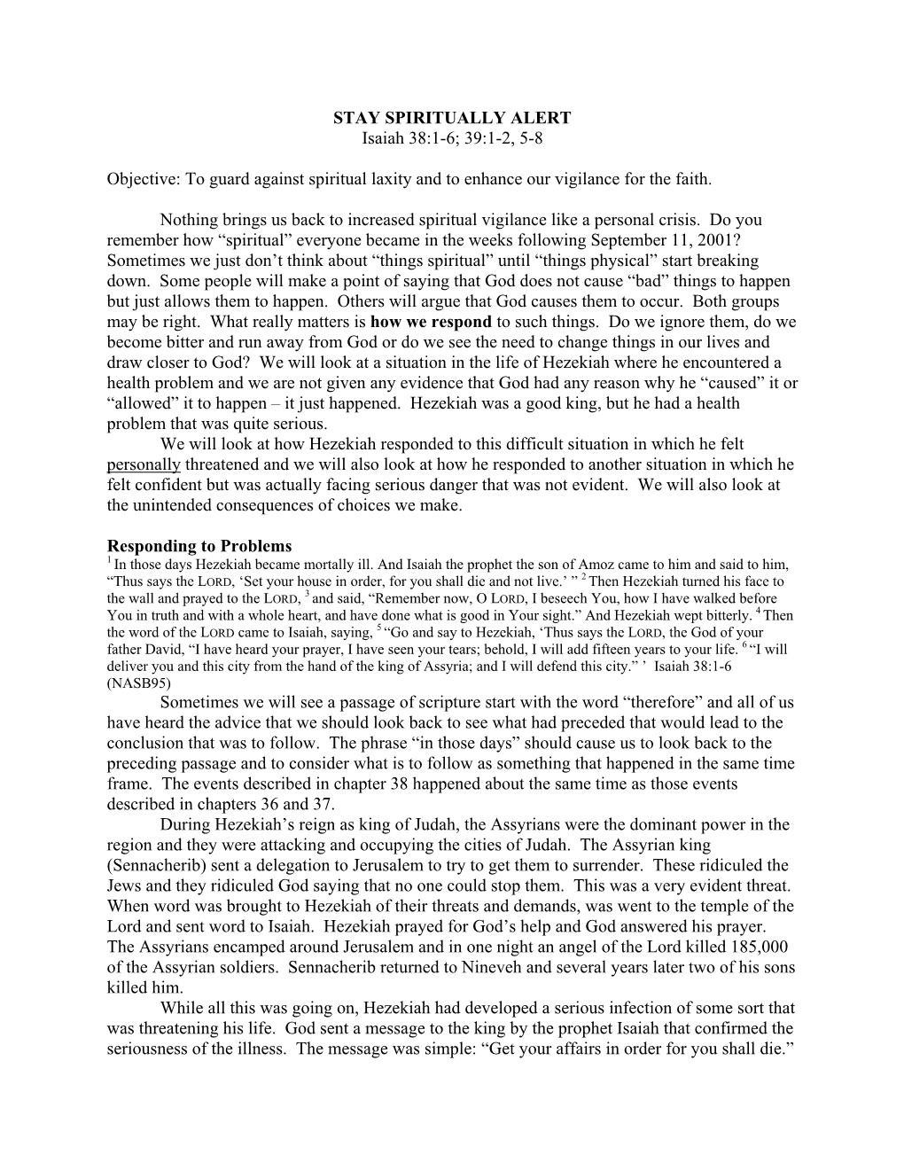 STAY SPIRITUALLY ALERT Isaiah 38:1-6; 39:1-2, 5-8