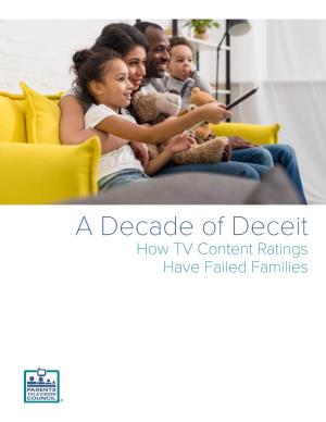 A Decade of Deceit How TV Content Ratings Have Failed Families EXECUTIVE SUMMARY Major Findings