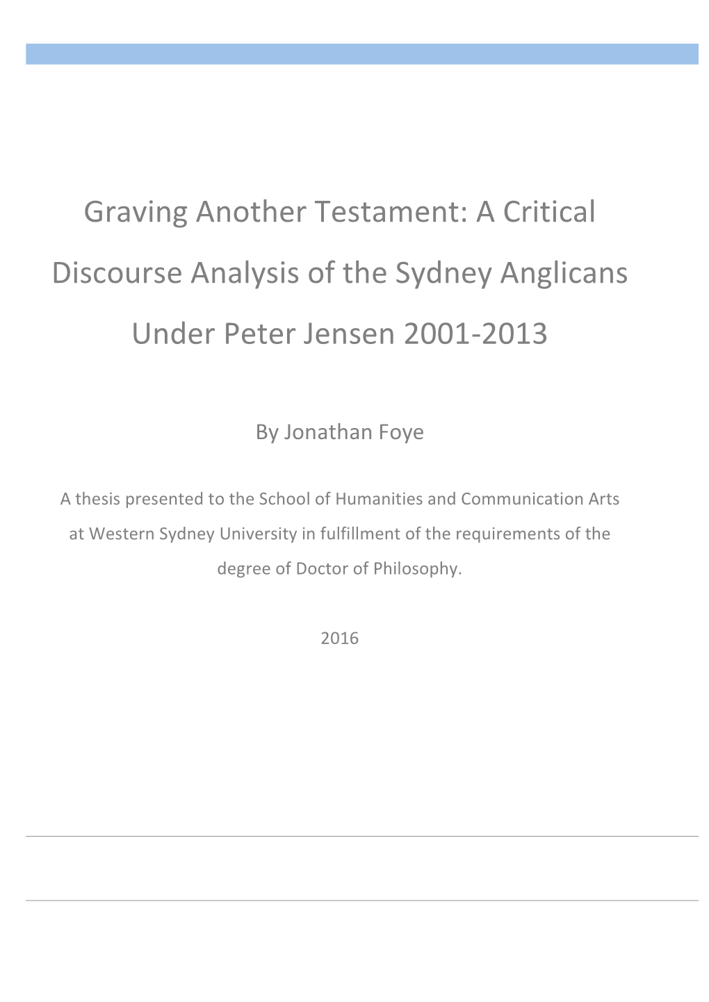 Graving Another Testament: a Critical Discourse Analysis of the Sydney Anglicans Under Peter Jensen 2001-2013