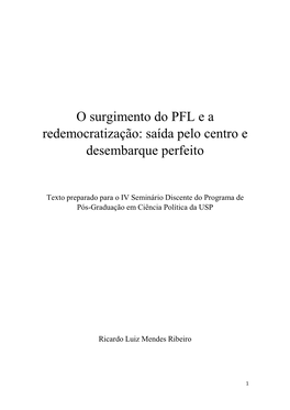 O Surgimento Do PFL E a Redemocratização: Saída Pelo Centro E Desembarque Perfeito