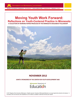 Moving Youth Work Forward: Reflections on Youth-Centered Practice in Minnesota a COLLECTION of WORKING PAPERS PRODUCED by the MINNESOTA WALKABOUT FELLOWSHIP