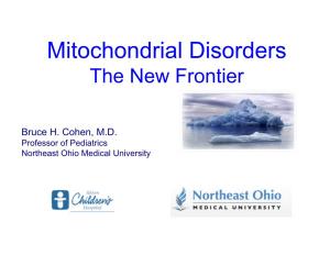 Mitochondrial Disorders the New Frontier