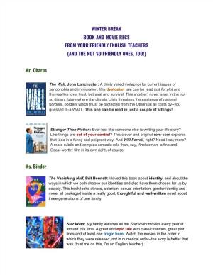 WINTER BREAK BOOK and MOVIE RECS from YOUR FRIENDLY ENGLISH TEACHERS (AND the NOT SO FRIENDLY ONES, TOO!) Mr. Charps