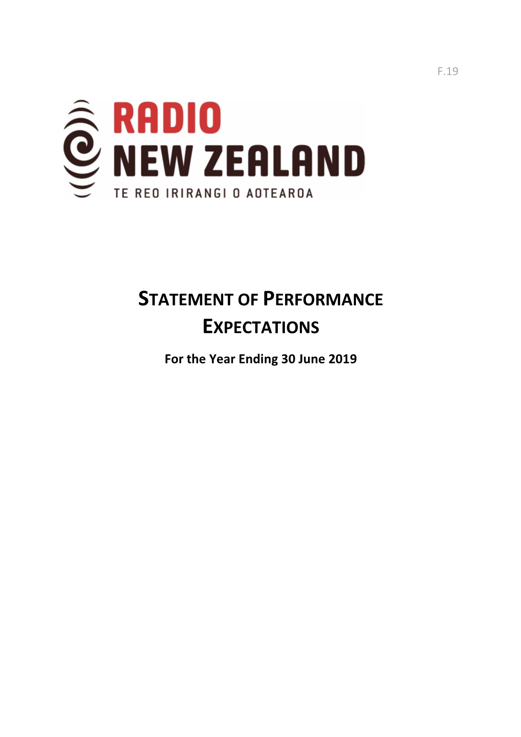 Statement of Performance Expectations Reflects Our Proposed Activities, Performance Targets and Forecast Financial Information for the Year Ending 30 June 2019