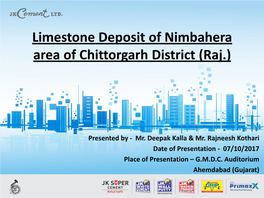 Limestone Deposit of Nimbahera Area of Chittorgarh District (Raj.)